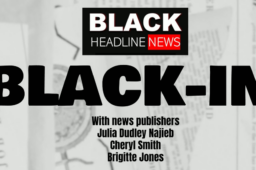 AVAILABLE NOW ON DEMAND:  Black Headline News launches several-day ‘BLACK-IN’ campaign during the July 4th holiday weekend, starting with a detailed history of the Black press