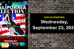 AVAILABLE ON DEMAND NOW: Watch or listen to first in the ONME News and Black Headline News California Election Connection series